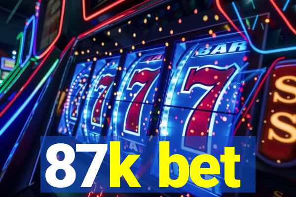 87k bet